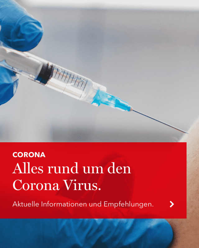 Aktuelle Informationen und Empfehlungen rund um den Corona-Virus